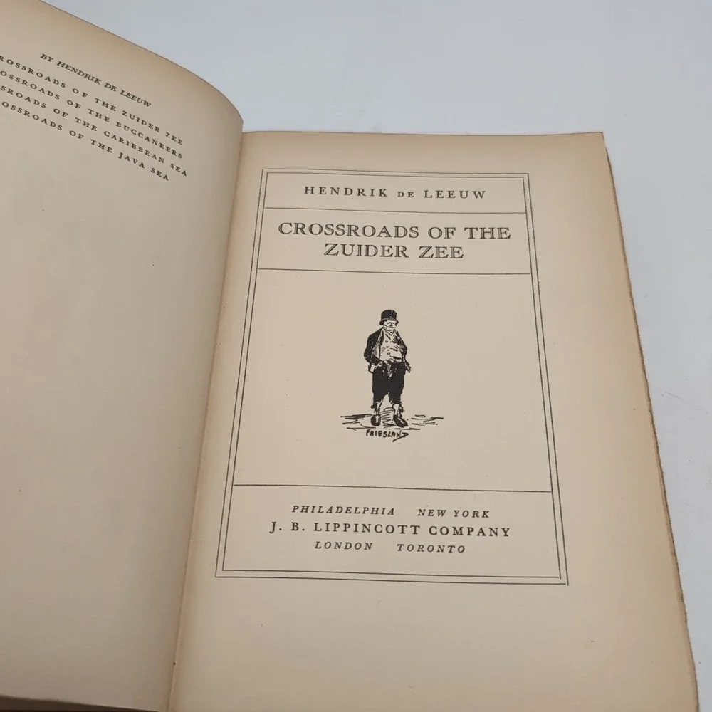 Holland: Crossroads Of The Zuider Zee By Hendrik De Leeuw 1st Ed 1st Printing Dj